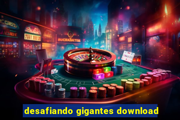 desafiando gigantes download