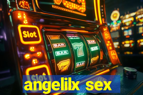 angelilx sex