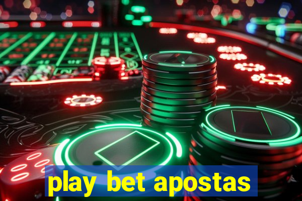 play bet apostas