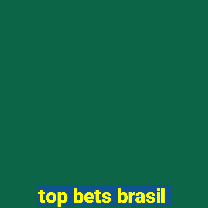 top bets brasil