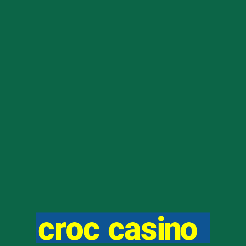 croc casino