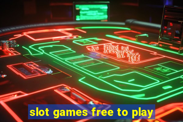 slot games free to play