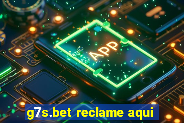 g7s.bet reclame aqui