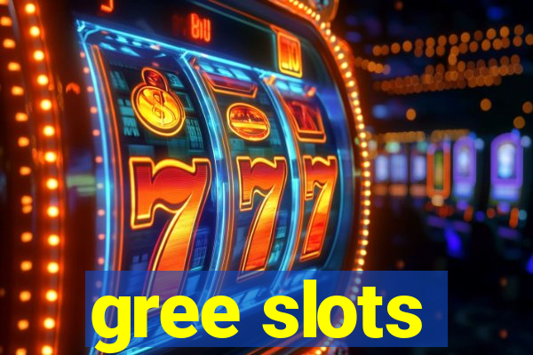 gree slots