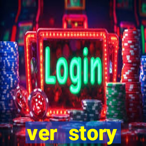 ver story anonimamente online