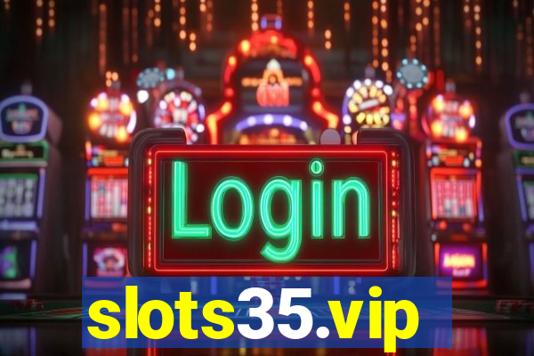 slots35.vip