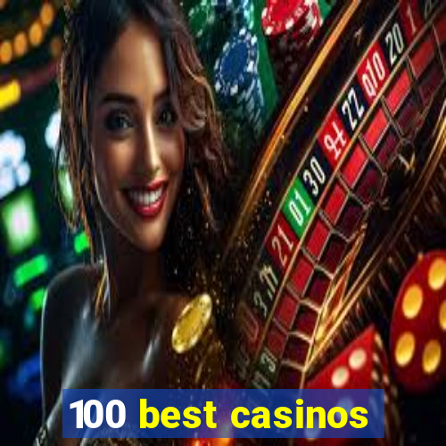 100 best casinos