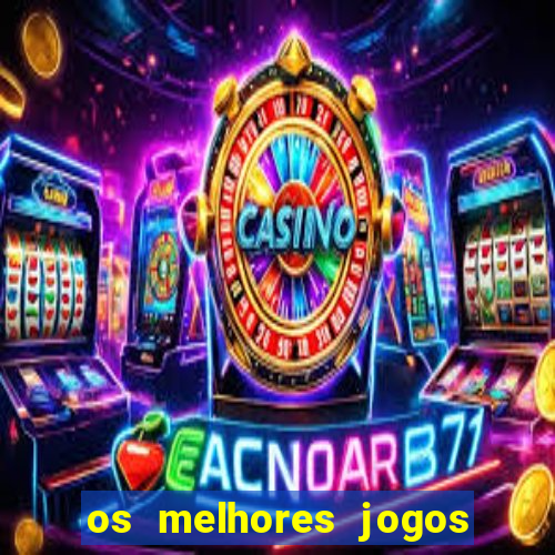 os melhores jogos de cassino online