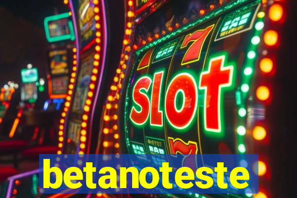 betanoteste