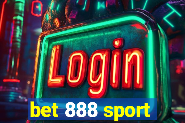 bet 888 sport