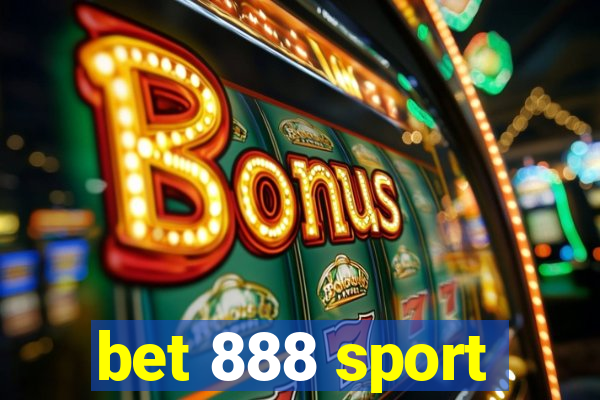 bet 888 sport