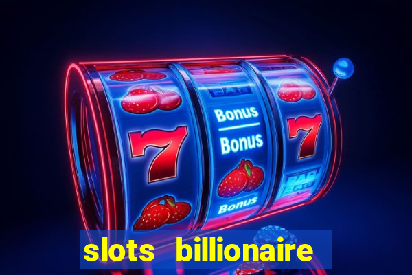 slots billionaire gcash 777