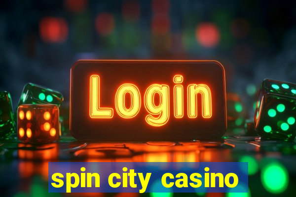 spin city casino