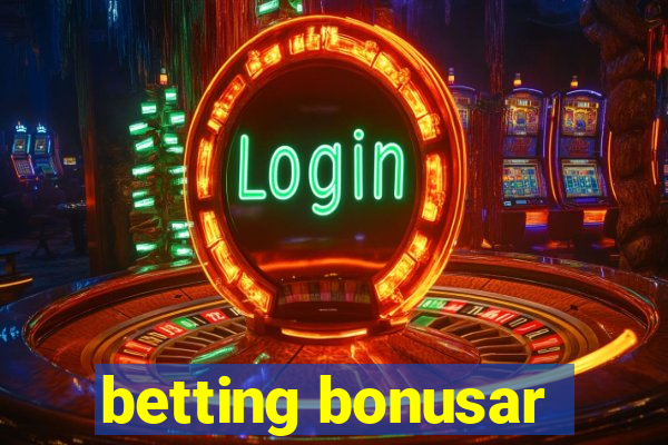 betting bonusar