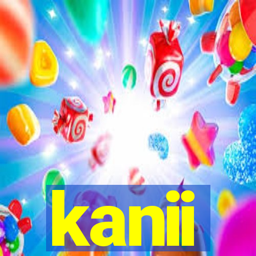 kanii