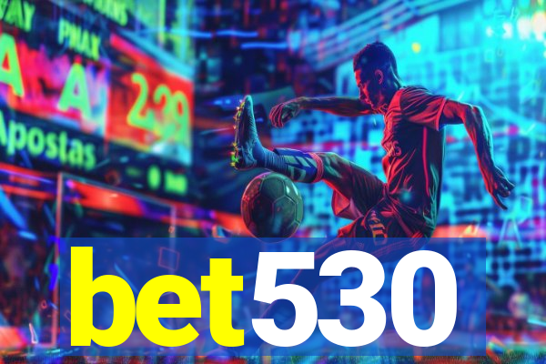 bet530