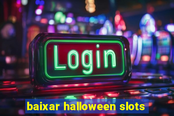 baixar halloween slots