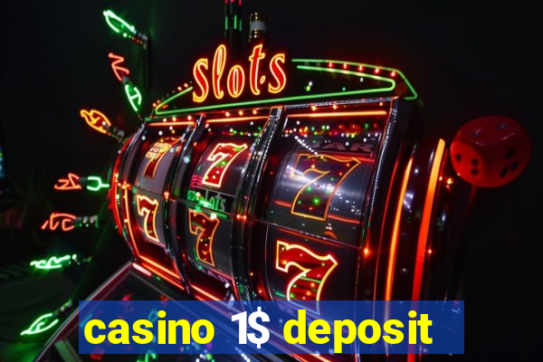 casino 1$ deposit