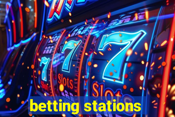 betting stations