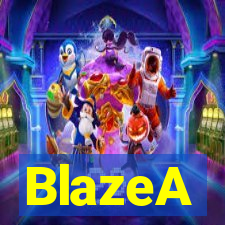 BlazeA