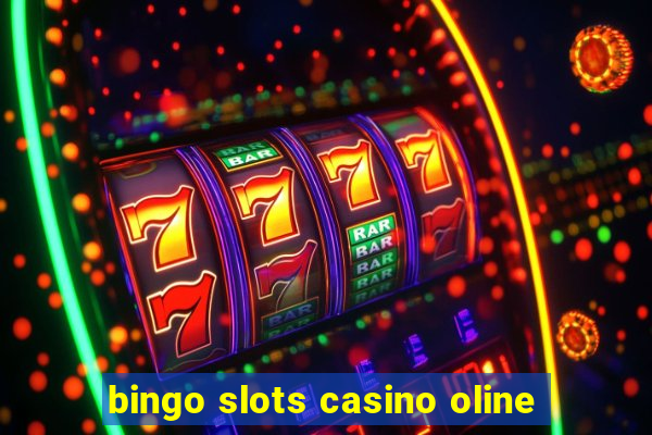 bingo slots casino oline