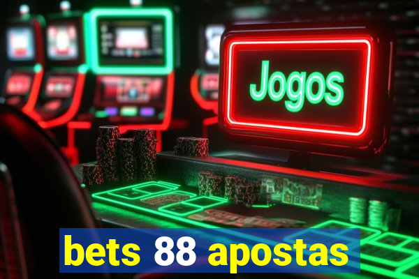 bets 88 apostas