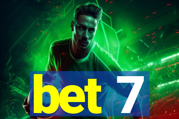 bet 7