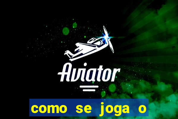 como se joga o jogo aviator