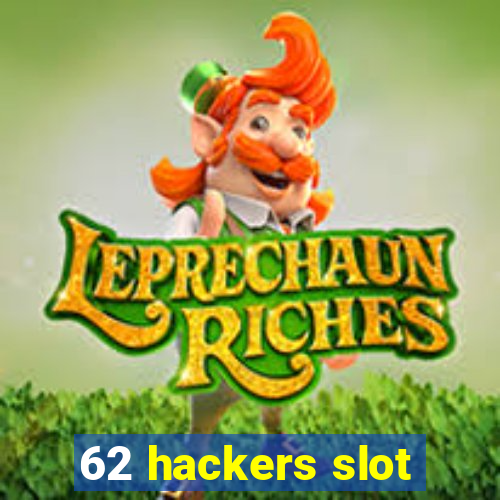 62 hackers slot