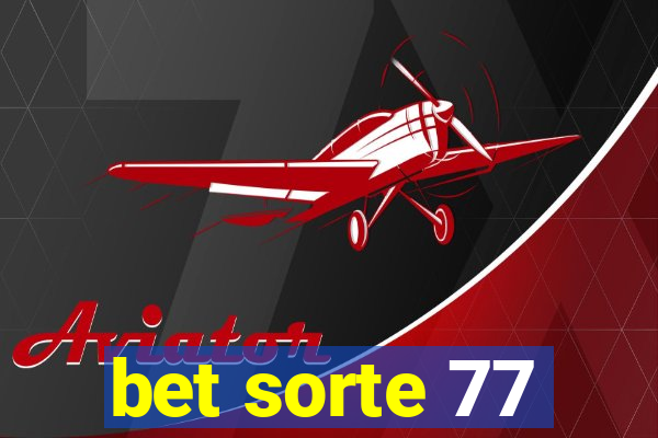 bet sorte 77