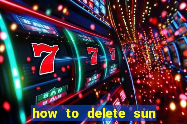 how to delete sun bingo account