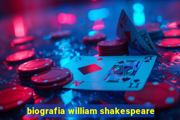 biografia william shakespeare