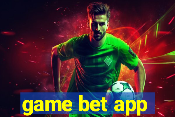 game bet app