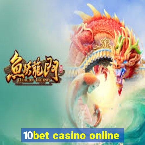 10bet casino online