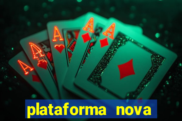 plataforma nova lan?ada hoje cassino