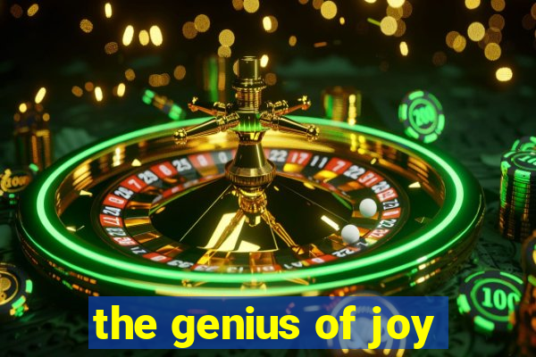 the genius of joy