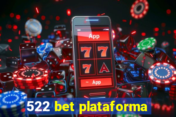 522 bet plataforma