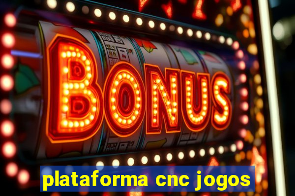 plataforma cnc jogos