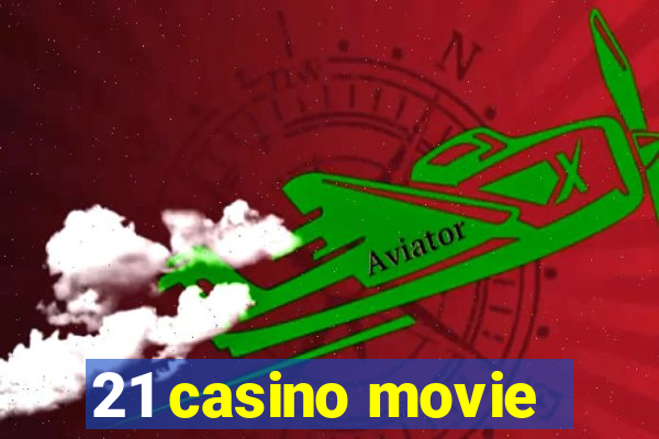 21 casino movie