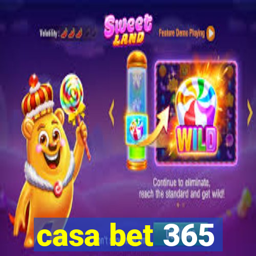 casa bet 365