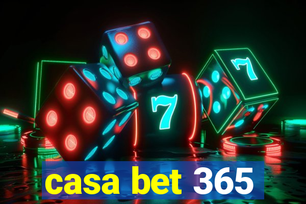 casa bet 365