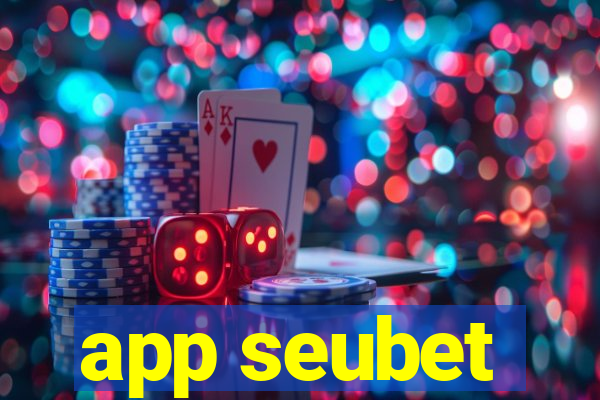 app seubet