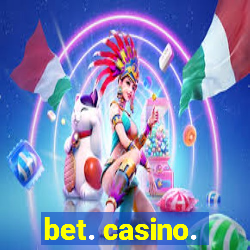 bet. casino.