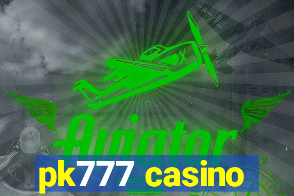 pk777 casino