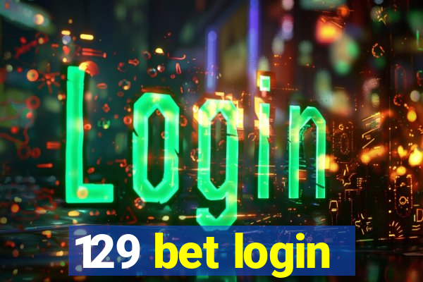 129 bet login