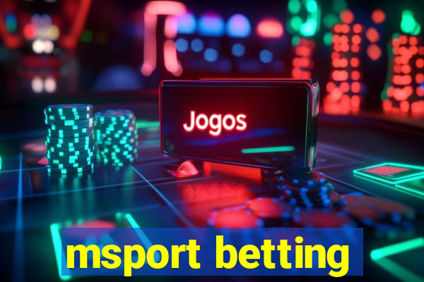 msport betting