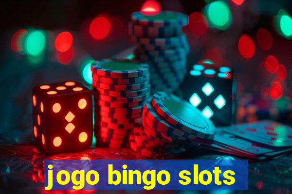 jogo bingo slots