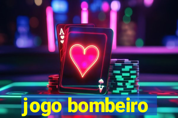 jogo bombeiro