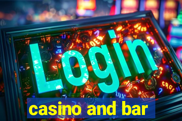 casino and bar