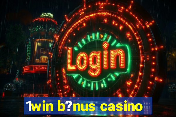 1win b?nus casino